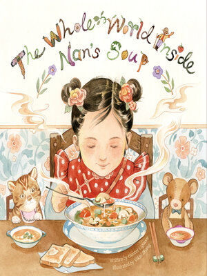 cover image of The Whole World Inside Nan's Soup